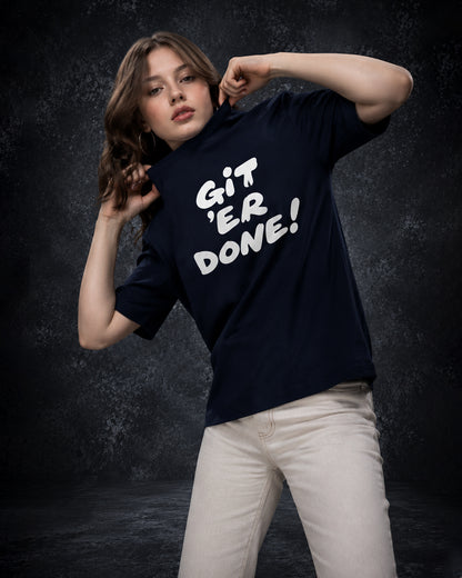 Unisex "Git'er Done" Graphic Oversized T-Shirt – Navy Blue